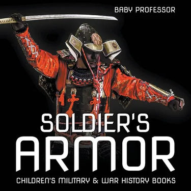 Soldier's Armor Children's Military & War History Books
