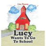 Lucy Wants to Go to School