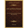 Body and Mind in Harmony: T'Ai Chi Ch'uan, an Ancient Chinese Way of Exercise