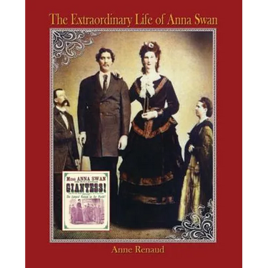 The Extraordinary Life of Anna Swan