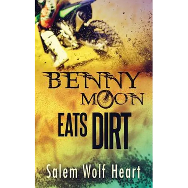Benny Moon Eats Dirt