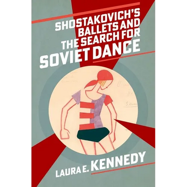 Shostakovich's Ballets and the Search for Soviet Dance