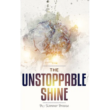 The Unstoppable Shine