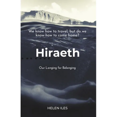 Hiraeth: Our Longing for Belonging