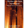 Messages from Egypt: Ancient Egypt: Walking the Paths of the Ancient Egyptians
