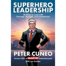 Superhero Leadership: 28 Ways to Lead with Courage, Strength, and Compassion