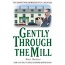 Gently Through the Mill