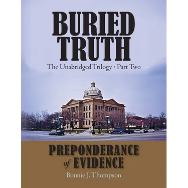Buried Truth: The Unabridged Trilogy Part Two