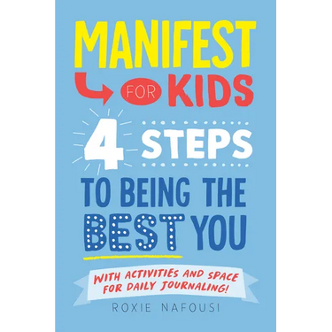 Manifest for Kids: 4 Steps to Being the Best You