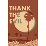 Thank the Evil