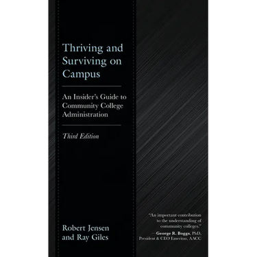 Thriving and Surviving on Campus: An Insider's Guide to Community College Administration
