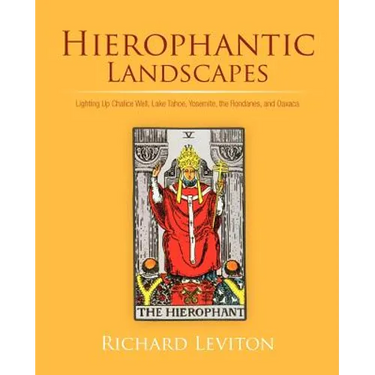 Hierophantic Landscapes: Lighting Up Chalice Well, Lake Tahoe, Yosemite, the Rondanes, and Oaxaca