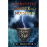 Kabbalistic Magick in a Nutshell: An Eclectic and Effective Approach to Magic and the Tree of Life