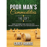The Poor Man's Commodities