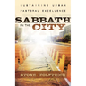 Sabbath in the City: Sustaining Urban Pastoral Excellence