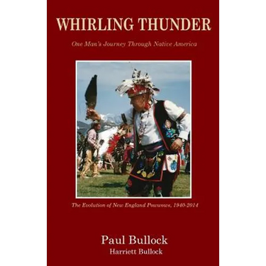 Whirling Thunder ONe Man's Journey Through Native America