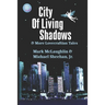 City Of Living Shadows & More Lovecraftian Tales