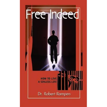 Free Indeed: How to Live a Sinless Life