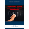 Post-Truth's Assault on America's Schools and Colleges