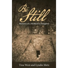 Be Still: Memoirs of a Motherless Daughter