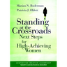 Standing at the Crossroads: Next Steps for High Achieving Women