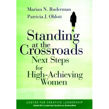 Standing at the Crossroads: Next Steps for High Achieving Women