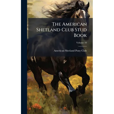 The American Shetland Club Stud Book
