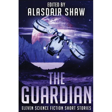The Guardian: Eleven Science Fiction Short Stories