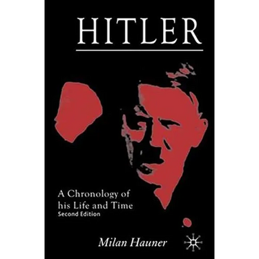 Hitler: A Chronology of His Life and Time