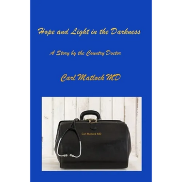 Hope and Light in the Darkness: A Story by the Country Doctor
