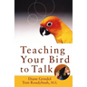 Teaching Your Bird to Talk