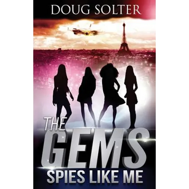 Spies Like Me: A Teen Spy Thriller