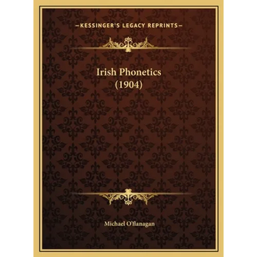 Irish Phonetics (1904)