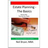 Estate Planning - The Basics: Step by Step Planning Your Estate