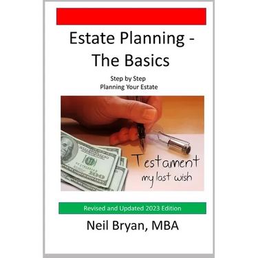 Estate Planning - The Basics: Step by Step Planning Your Estate