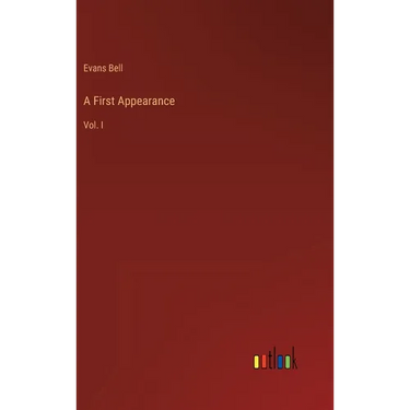 A First Appearance: Vol. I