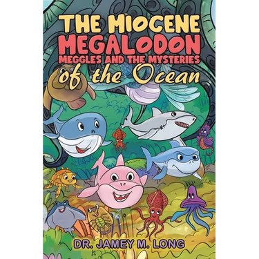 The Miocene Megalodon: Meggles and the Mysteries of the Ocean