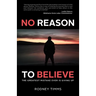 No Reason to Believe: The Greatest Mistake Ever Is Giving Up