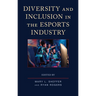 Diversity and Inclusion in the Esports Industry