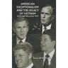 American Exceptionalism and the Legacy of Vietnam: U.S. Foreign Policy Since 1974