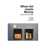 When Art Meets Money: Encounters at the Art Basel
