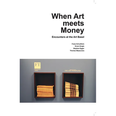 When Art Meets Money: Encounters at the Art Basel