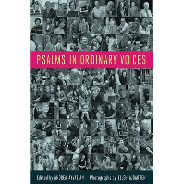 Psalms in Ordinary Voices: A Reinterpretation of the 150 Psalms by Men, Women, and Children