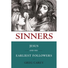 Sinners: Jesus and His Earliest Followers