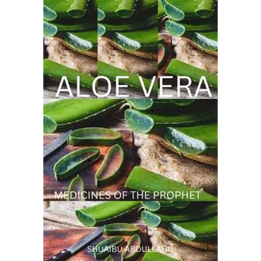 Aloe Vera Medicine: Medicines of The Prophet
