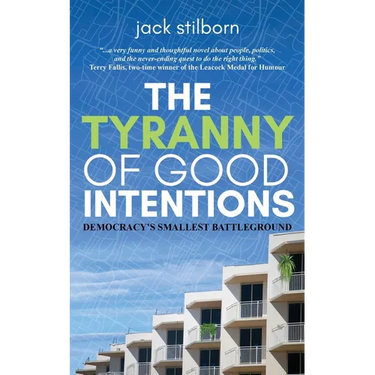 The Tyranny of Good Intentions