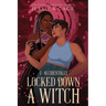 I Accidentally Locked Down a Witch