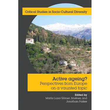 Active Ageing? Perspectives from Europe on a Vaunted Topic