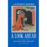 A Look Ahead: Selected Poems 1966-2018