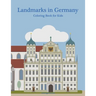 Landmarks in Germany Coloring Book for Kids
